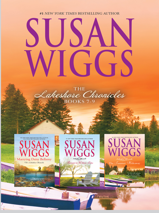 Title details for The Summer Hideaway ; Marrying Daisy Bellamy ; Return to Willow Lak by Susan Wiggs - Available